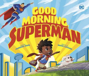 good morning superman