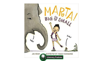Book Review: Marta! Big & Small, by Jen Arena